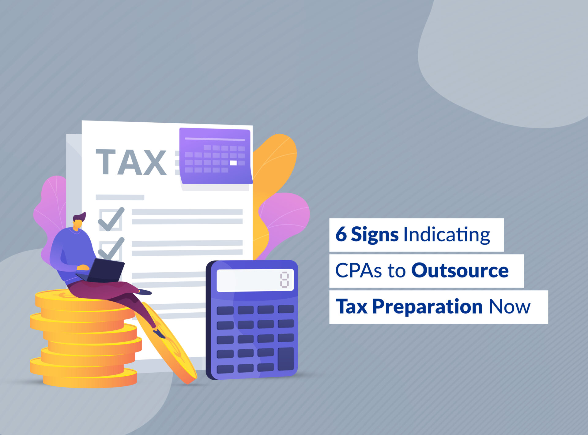 6-Signs-Indicating-CPAs-to-Outsource-Tax-Preparation-Now