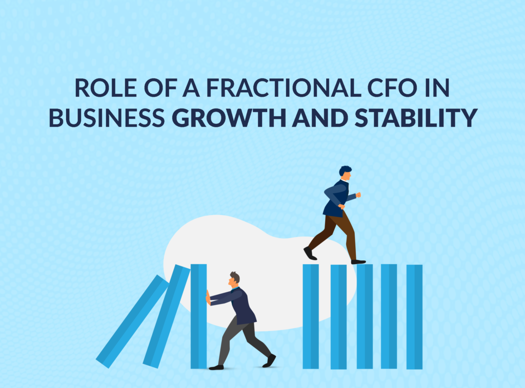 Role of a Fractional CFO in Business Growth and Stability