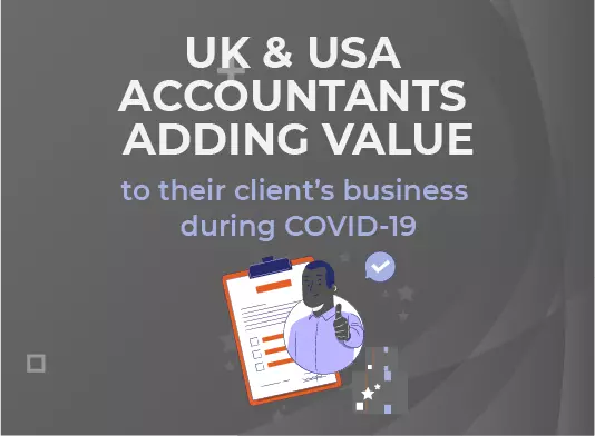 UK & USA Accountants adding value to their client’s business during COVID-19