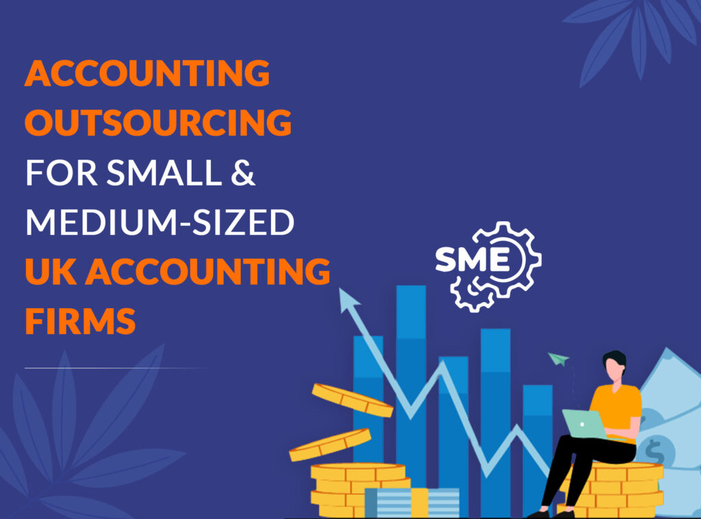 Outsourcing for Small & Medium UK Accounting Firms