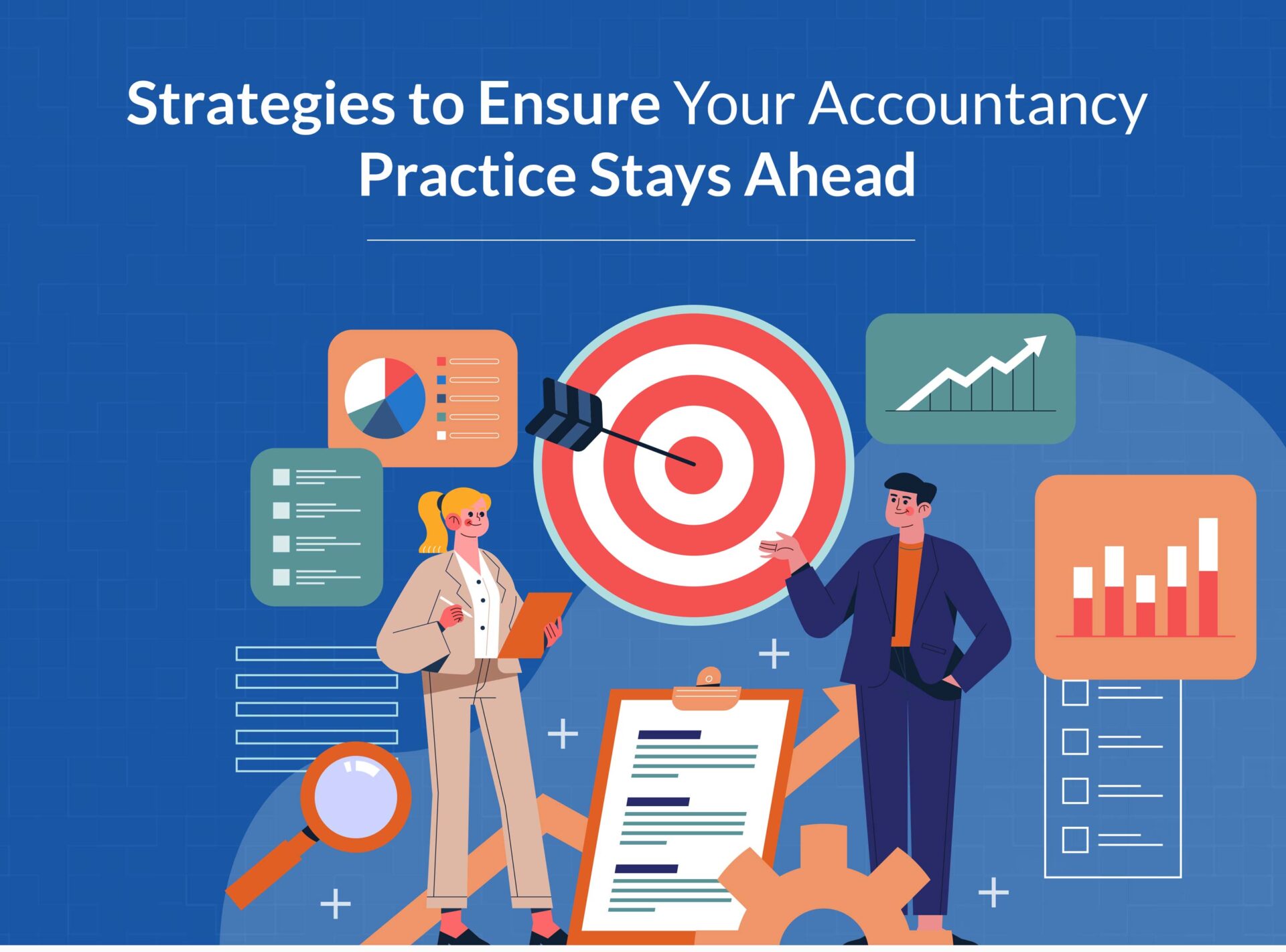 7 Strategies to Ensure Your Accountancy Practice Stays Ahead
