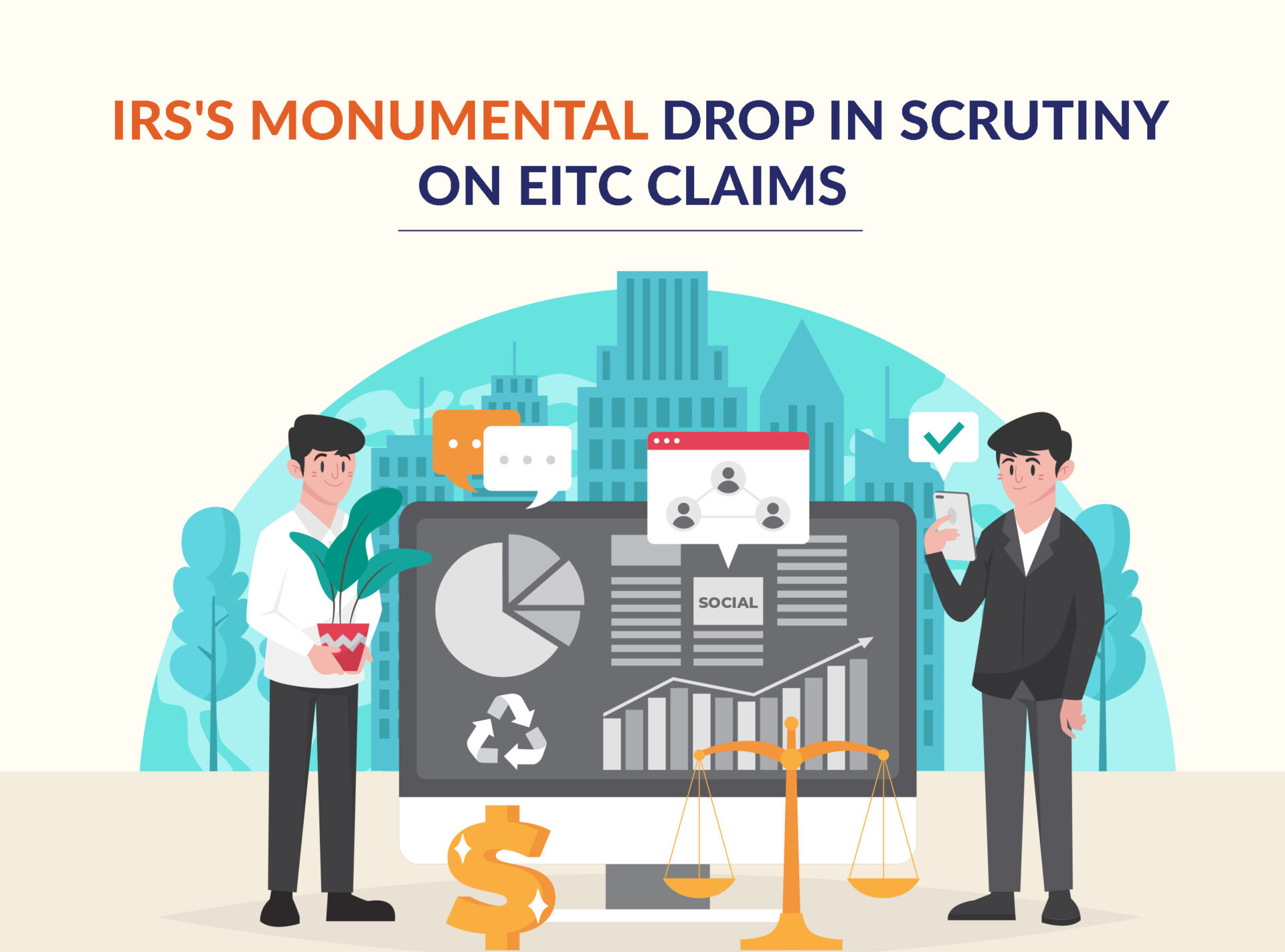 IRS's Monumental Drop in Scrutiny on EITC Claims | outsourcing accounting firms