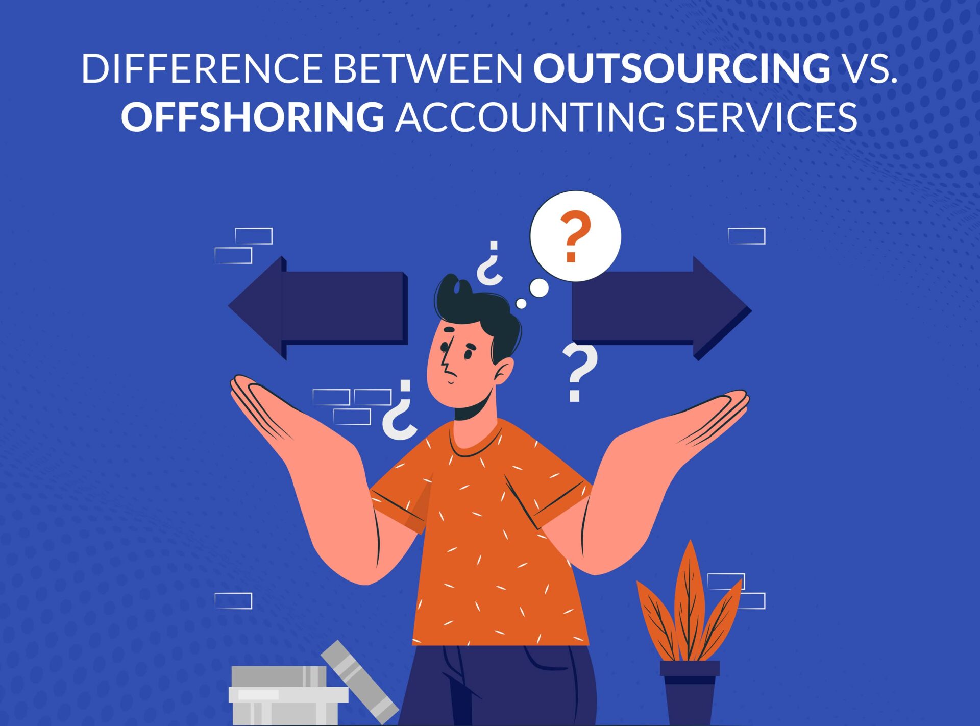 Outsourcing vs Offshoring Accounting Services