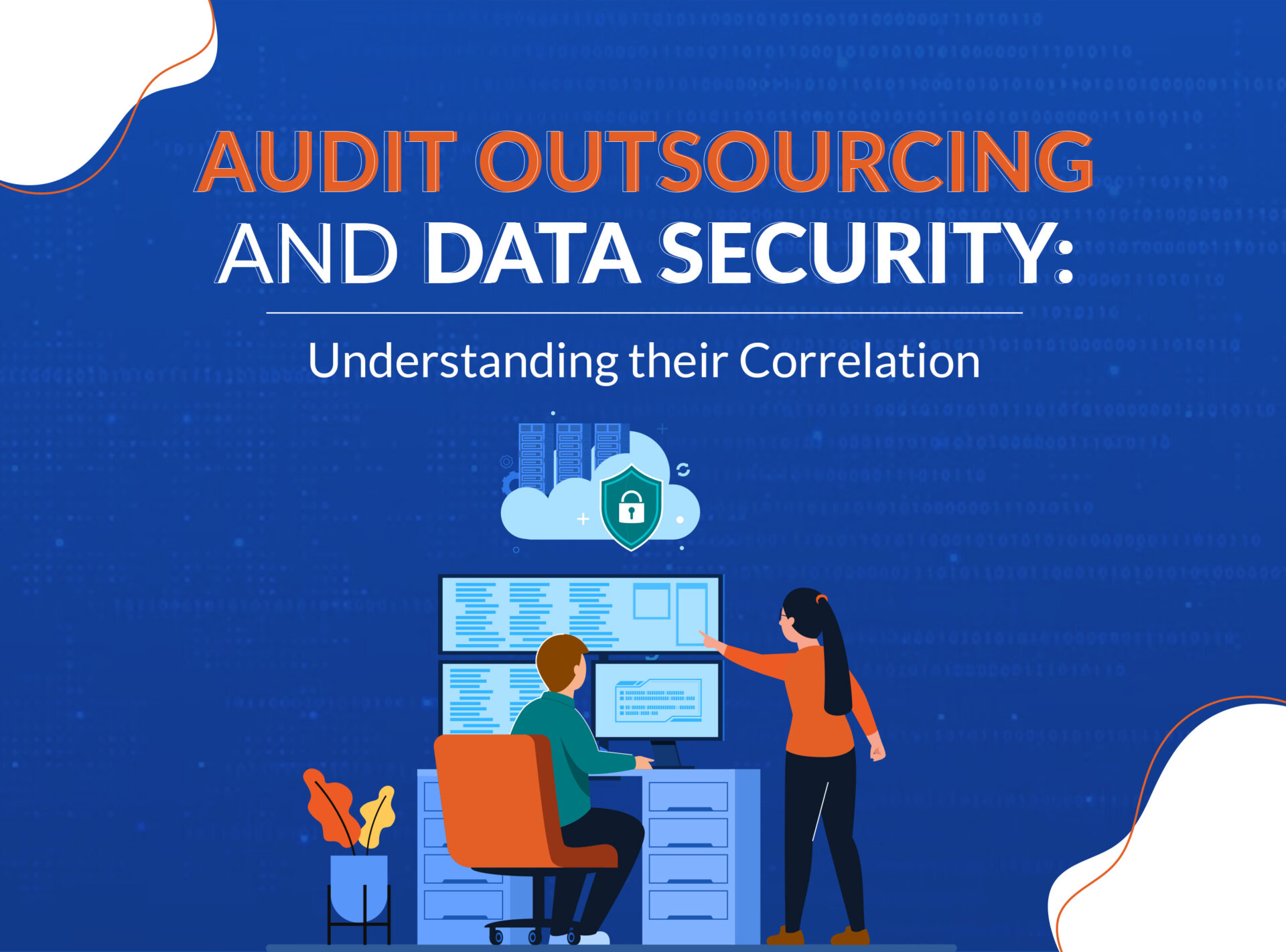 Audit Outsourcing and Data Security: Understanding their Implications.