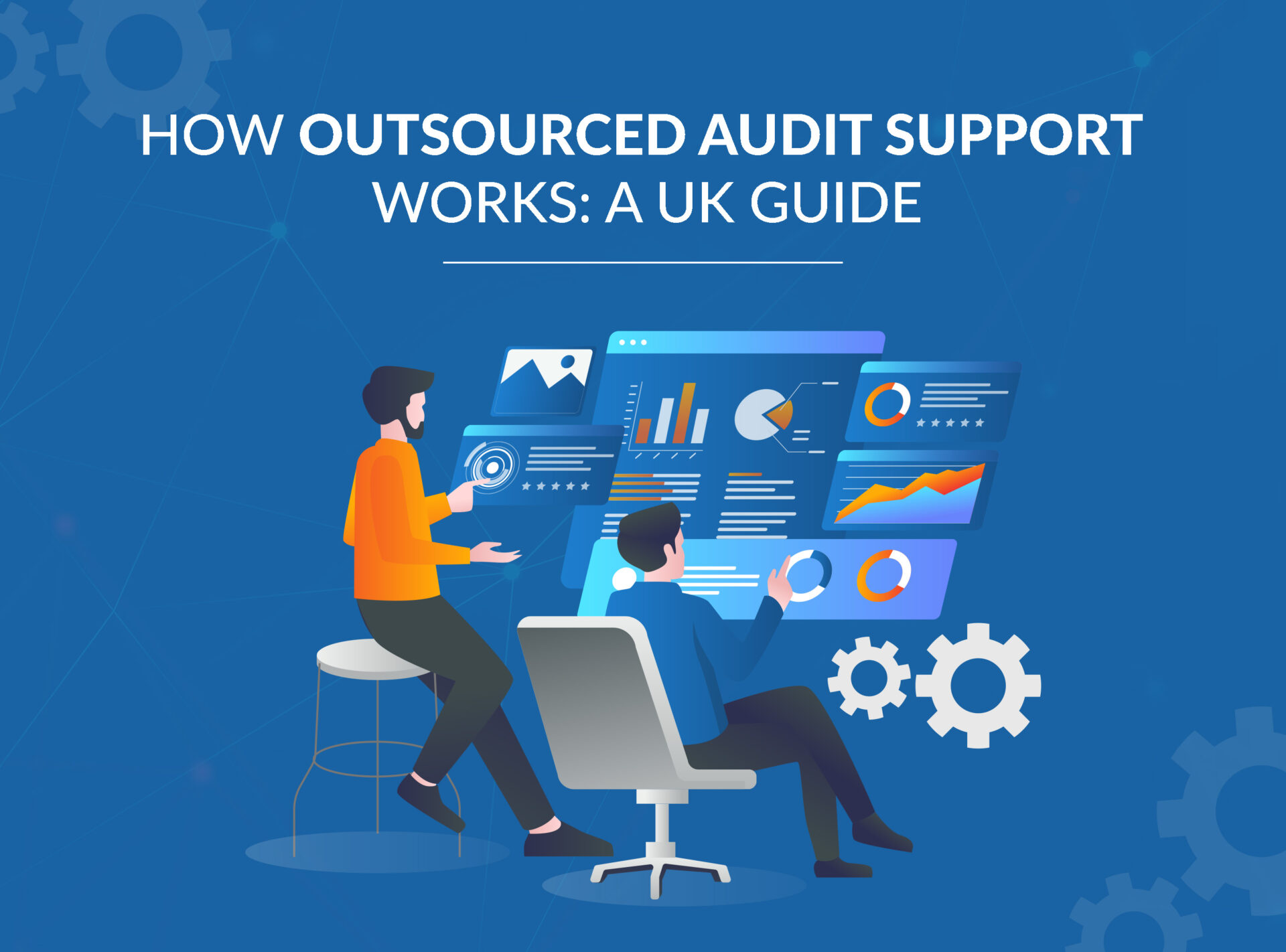 How Outsourced Audit Support Works | A Guide for UK Accountants