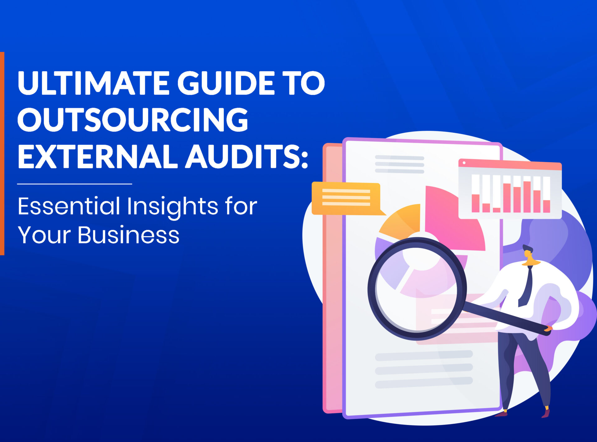 Ultimate Guide to Outsourcing External Audits: Essential Insights for Your Business