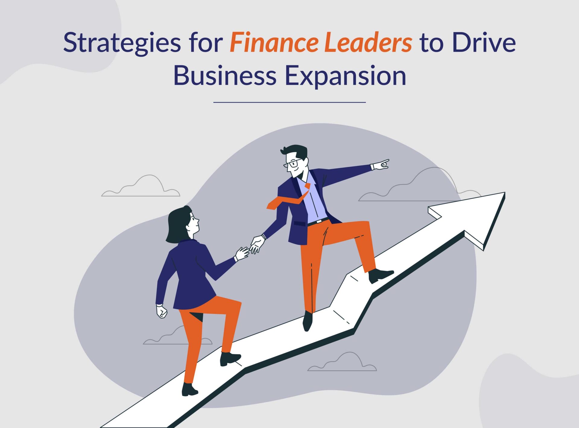 Strategies for Finance Leaders to Drive Business Expansion