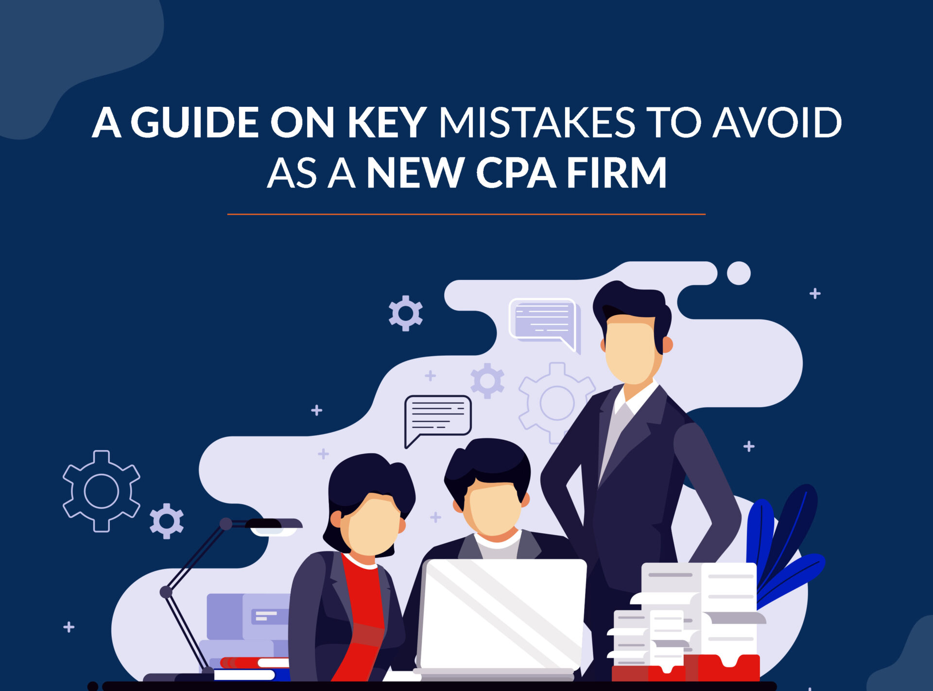 9 Biggest Mistakes to Avoid as A New CPA Firm