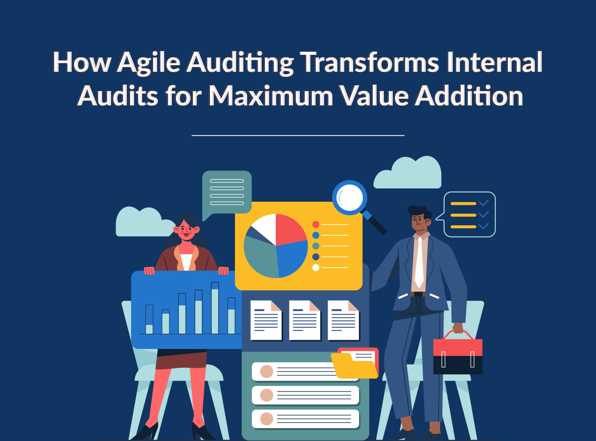 How Agile Auditing Transforms Internal Audits for Maximum Value Addition