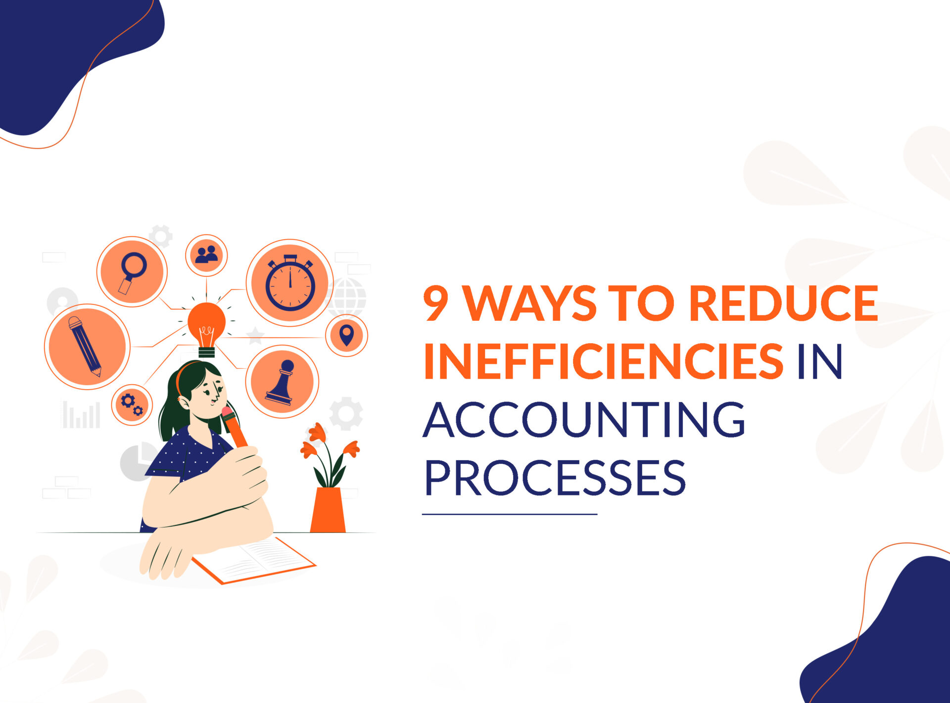9 Best Ways to Reduce Inefficiencies in Accounting Processes